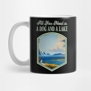 All You Need is a Dog and a Lake Mug